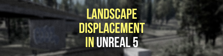 Landscape Displacement mit Nanite - Unreal Engine 5 Tutorial