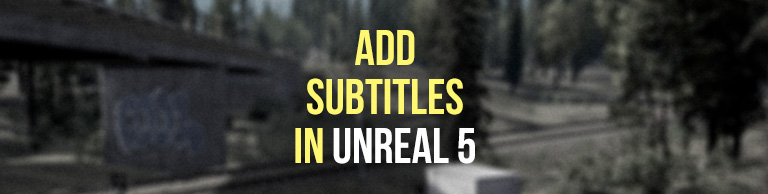 Untertitel hinzufügen und Schriftgröße ändern - Unreal Engine 5 Tutorial